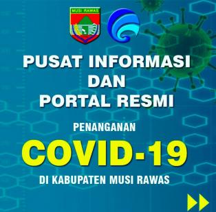 Pusat Informasi dan Portal Resmi Penanganan COVID-19 di Kabuapten Musi Rawas #dpucktrpmusirawas  #mu